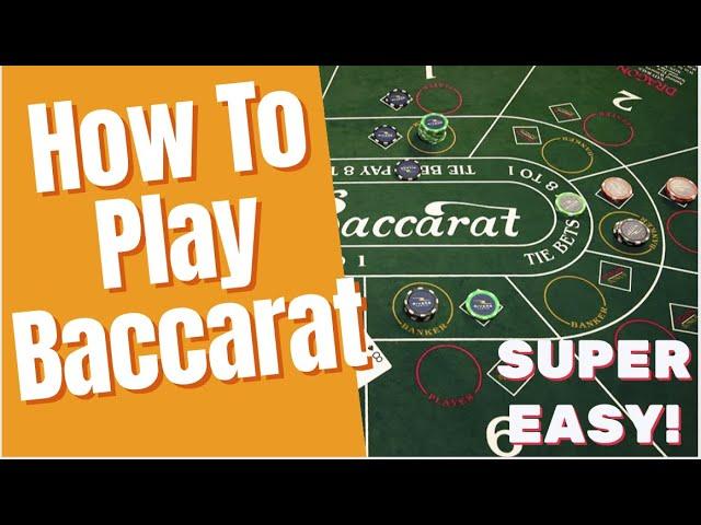 How To Play Baccarat - SUPER SIMPLE LESSON! [For Beginners]