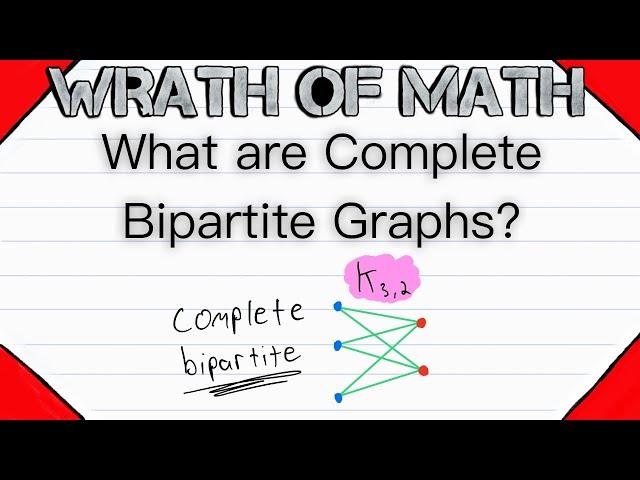 What are Complete Bipartite Graphs? | Graph Theory, Bipartite Graphs