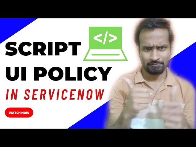 UI Policy Script in ServiceNow | Engineer Vineet Jajodia