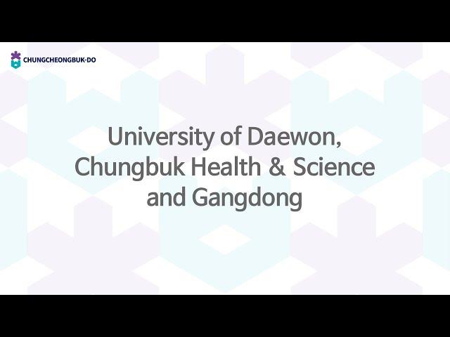 University of Daewon, Chungbuk Health & Science and Gangdong