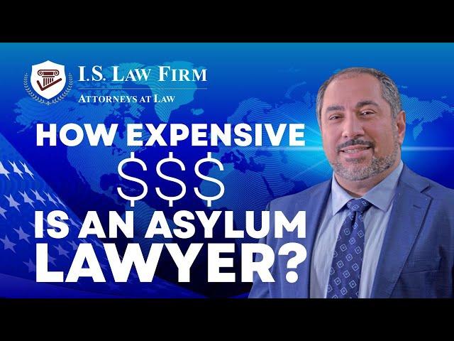 How much does the asylum lawyer cost?