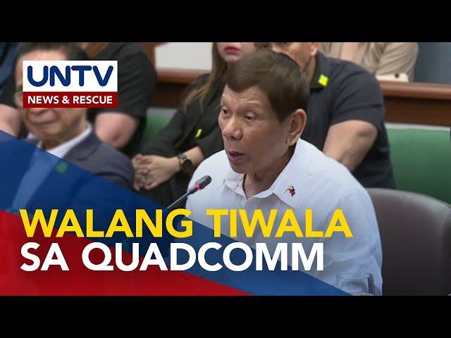 Ex-Pres. Duterte, hindi dadalo sa House QuadComm probe; Duda sa integridad ng panel