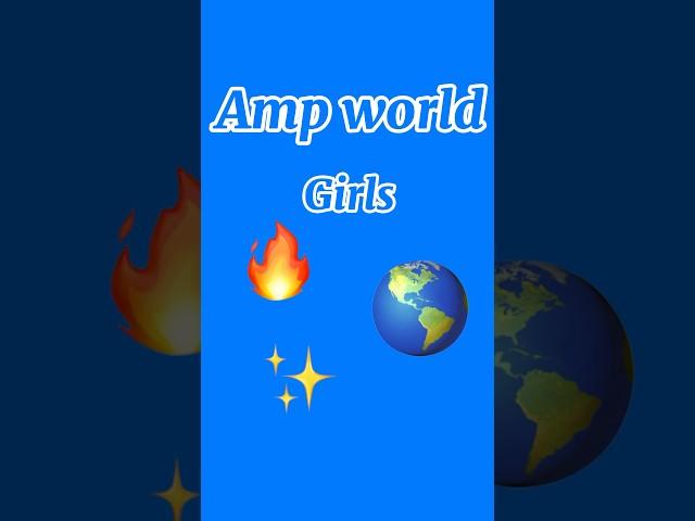 #ampgirls #edit