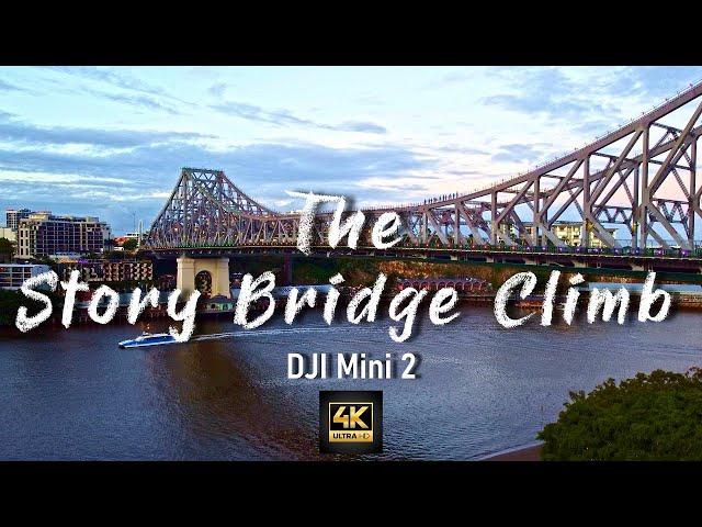 Story bridge climb by Drone Brisbane Australia DJI Mini 2