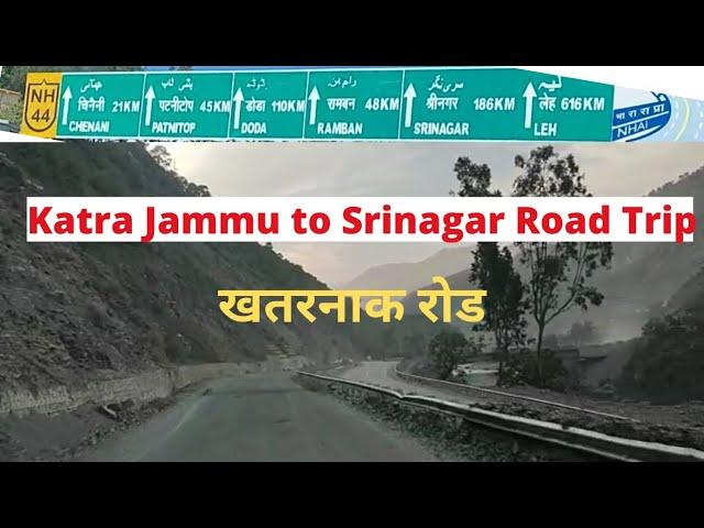 Vaisno Devi Katra to Srinagar Kashmir Road Trip l Jammu to Srinagar by Road l Most Dangerous Roads