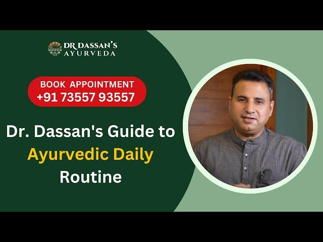 Dr. Dassan's Guide to Ayurvedic Daily Routine | Dr Dassan's Ayurveda