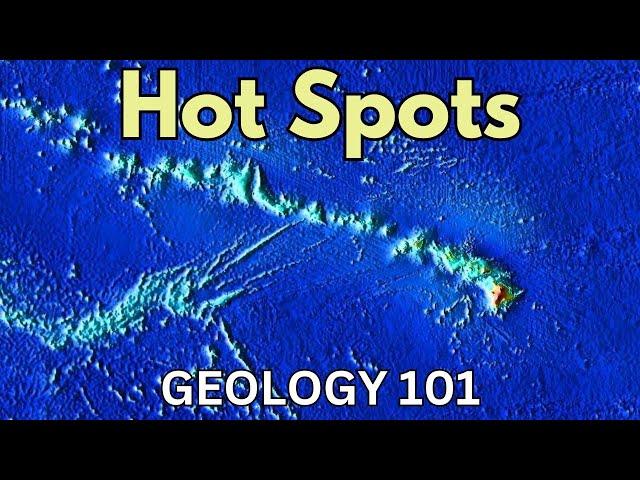 Geology 101 with Willsey, Episode #6: Hot Spots