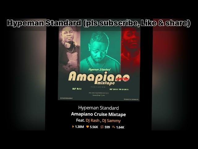 Amapiano Cruise Mixtape - Hypeman Standard  ft. Dj Rash X Dj Sammy.