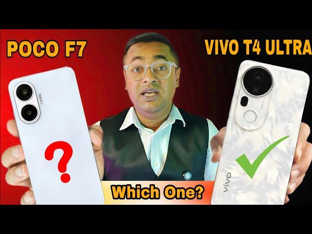 Vivo T4 Ultra 5G vs POCO F7 5G - Which Is Best? Full Comparison! Which Should You Buy? Full Review