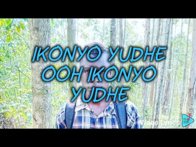 IKONYO YUDHE #LYRICALVIDEO