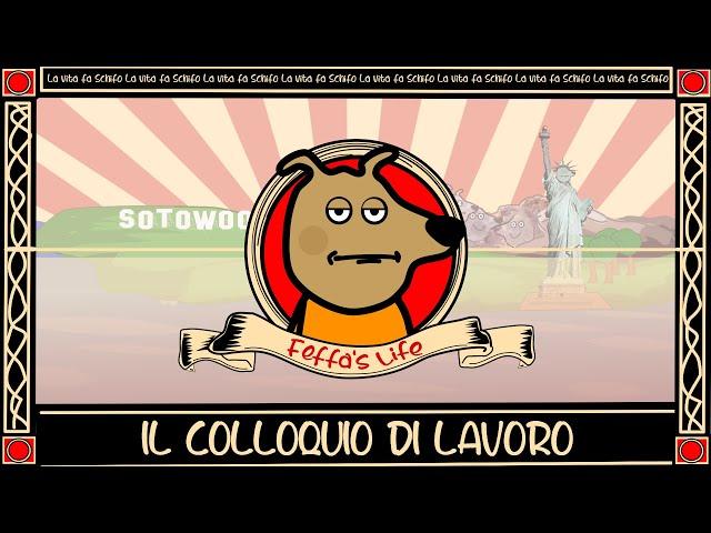 FEFFA'S LIFE - IL COLLOQUIO DI LAVORO - Ep.2