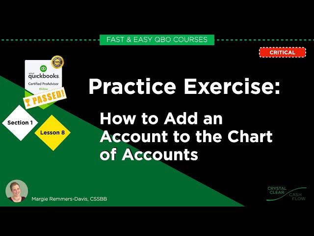 How to Add an Account: What everyone gets wrong on the test! - QBO Basic Section 1 Lesson 8 (FY22)