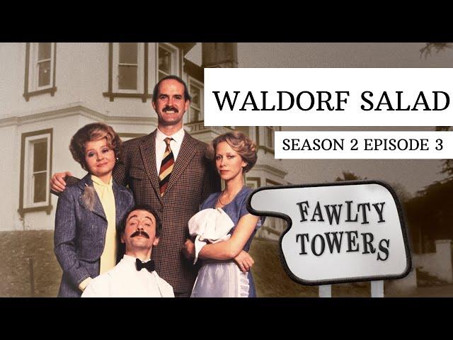 Waldorf Salad - Fawlty Towers Season2 Episode 3/6