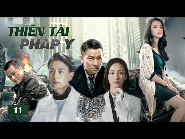 THIÊN TÀI PHÁP Y (Tập 11) - Phim Hành Động Hình Sự Siêu Kịch Tính