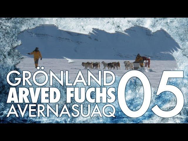 ARVED FUCHS // Avanersuaq-Expedition [Grönland] - #05