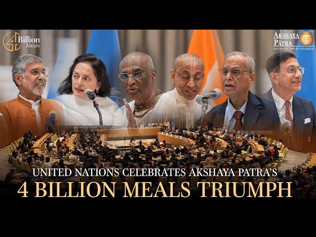 Uniting for Change | Akshaya Patra's 4 Billion Meals Milestone at the United Nations