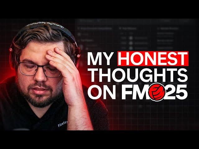 My REAL Thoughts On FM25