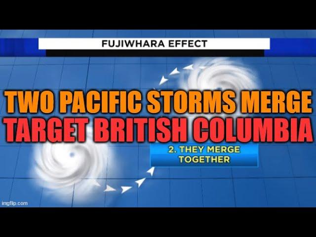 Two Pacific Cyclones Merge and Target British Columbia!!