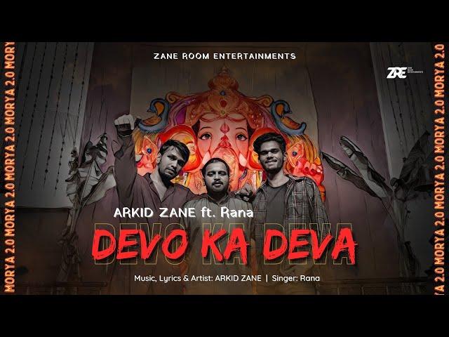 Devo Ka Deva | Official Music Video | ARKID ZANE feat. Rana