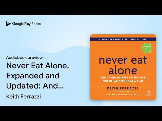 Never Eat Alone, Expanded and Updated: And… by Tahl Raz · Audiobook preview