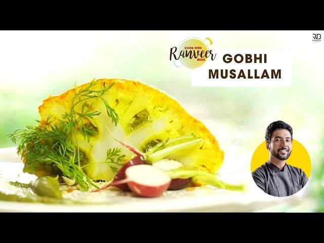 कभी न बनाया होगा गोभी का मुसल्लम | Gobhi Musallam | Baked Cauliflower Musallam | Chef Ranveer Brar