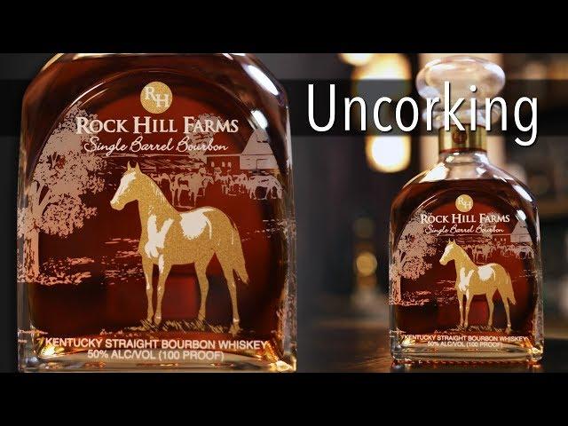 Uncorking Rock Hill Farms Single Barrel Bourbon