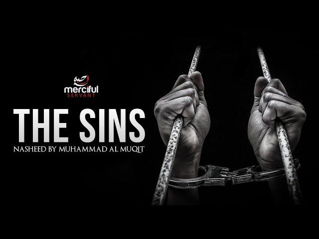 The Sins - Emotional Nasheed By Muhammad al Muqit