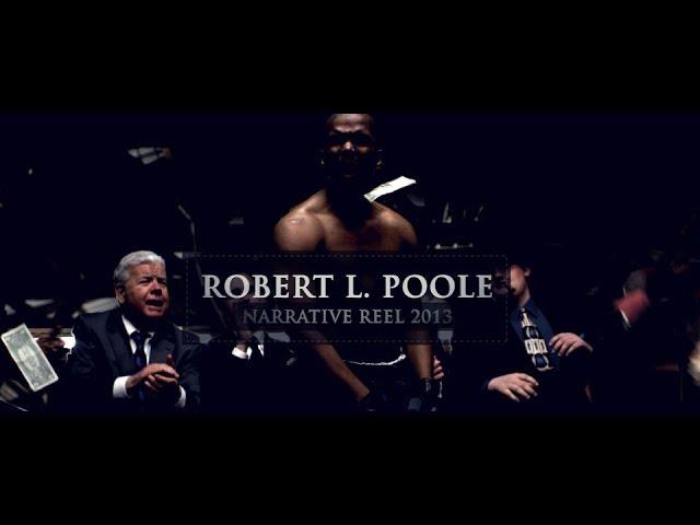 Robert L. Poole Director's Reel 2013