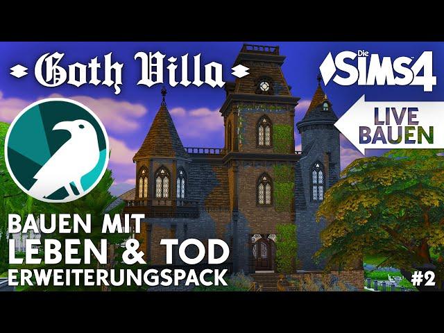 GOTH VILLA bauen LIVE MIT Leben & Tod Erweiterungspack und allen anderen Die Sims 4 Packs!