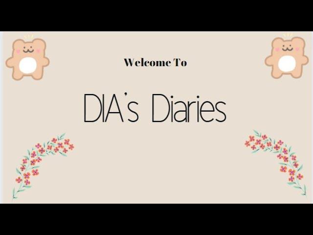 DIA's Diaries Intro Video