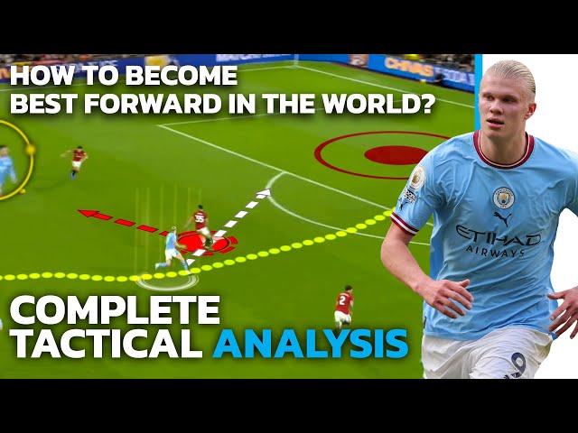 Erling Haaland - How To Become BEST Forward In The World | Analysis