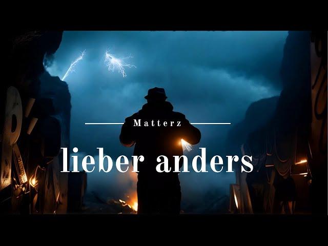 Matterz - lieber anders (Official Music Video)