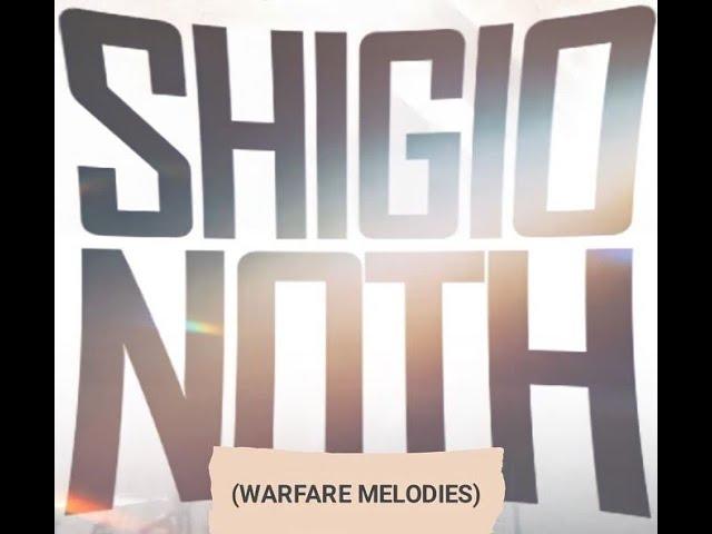 SHIGIONOTH(WARFARE MELODIES) WITH PASTOR CHRIS DELVAN