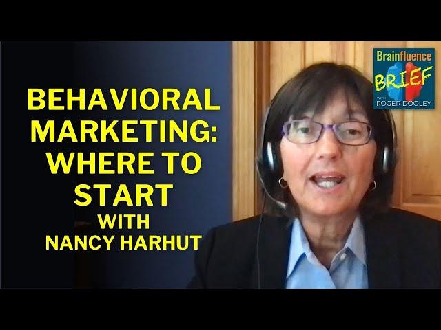 Behavioral Marketing: Where to Start with Nancy Harhut