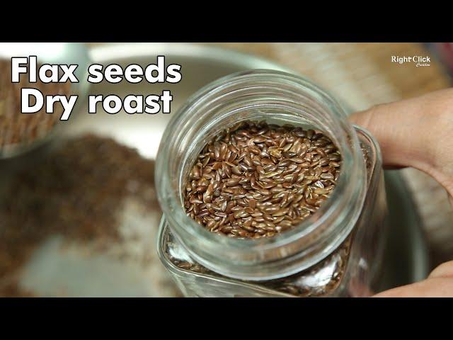 Flax seeds Dry Roast | Dry roasted Flax | Flax seeds Recipe | How to roast Flax seeds |