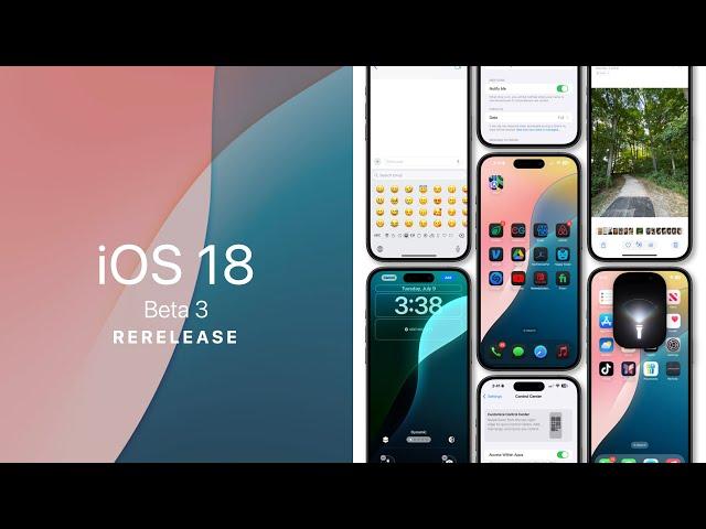 iOS 18 Beta 3 Rerelease: Every New Feature