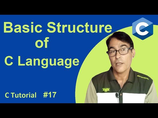 Basic Structure of C Language | C Language Tutorial - 17