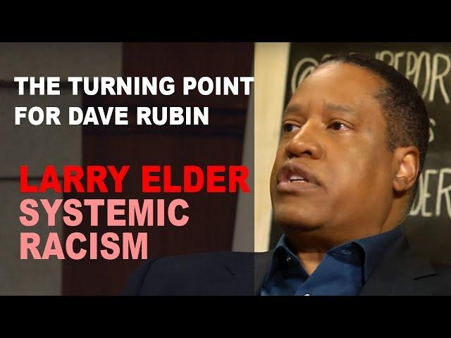 The Moment LARRY ELDER changed DAVE RUBINS Mind Forever (Systemic Racism)