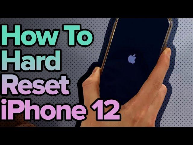 How To Hard Reset An iPhone 12, 12 Pro, 12 Pro Max, & 12 Mini