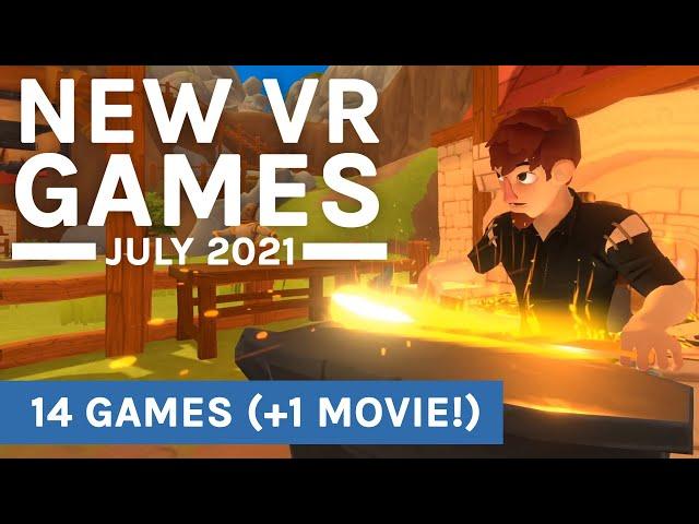 VR Games July 2021 - 14 games (+ 1 movie!)