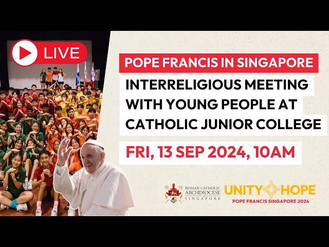 [LIVE] Interreligious Meeting with Young People at CJC | Pope Francis Singapore