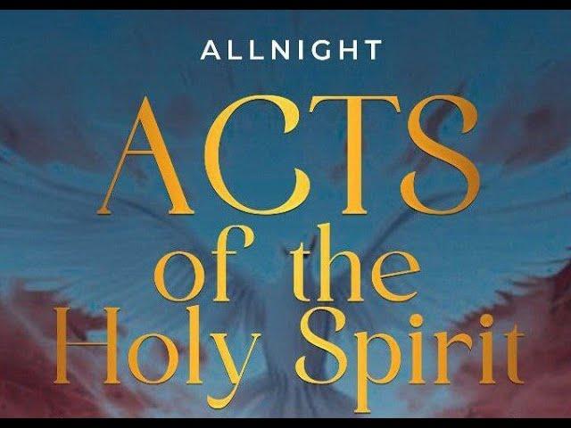 THE CONSEQUENCE OF PRAYERLESSNESS (ACTS OF THE HOLY SPIRIT ALL-NIGHT DAY 2 )