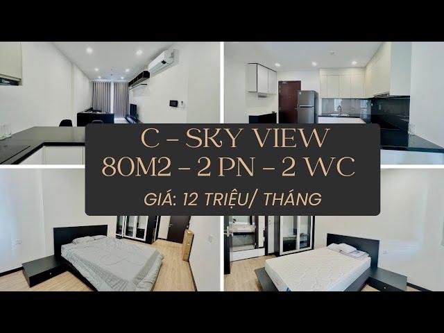 Cho thuê căn hộ C - Sky View | 80m2 - 2 PN - 12 Triệu | Sky View