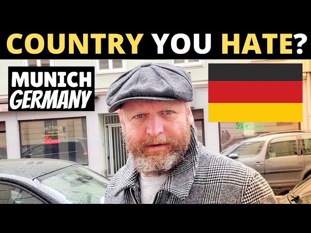 Which Country Do You HATE The Most? | Munich, Germany