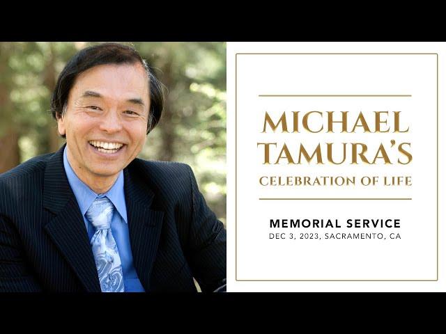 Michael Tamura's Celebration of Life | Full Memorial Service