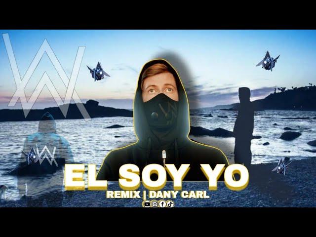 Alan Walker Style - El Soy Yo || Remix By DANY CARL