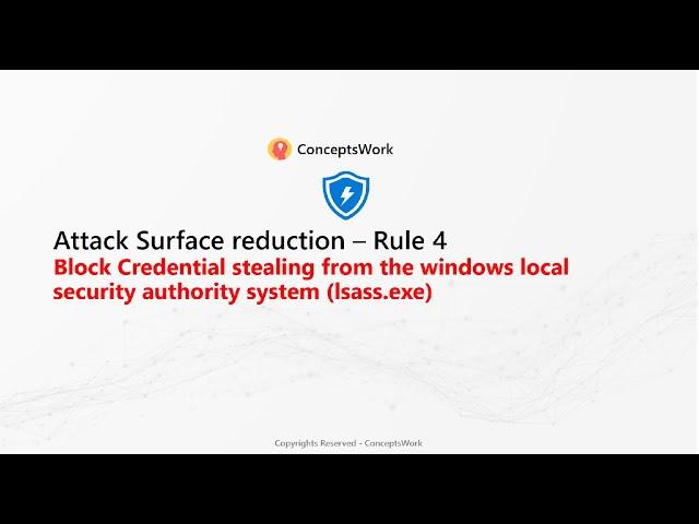 Attack Surface Reduction|Rule -4|Block credential stealing from the Windows local security authority