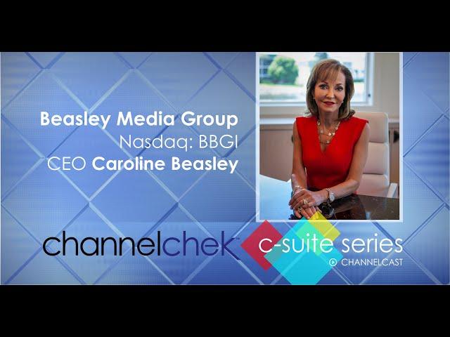 Beasley Media Group (BBGI) CEO Caroline Beasley - C-Suite Interview Series