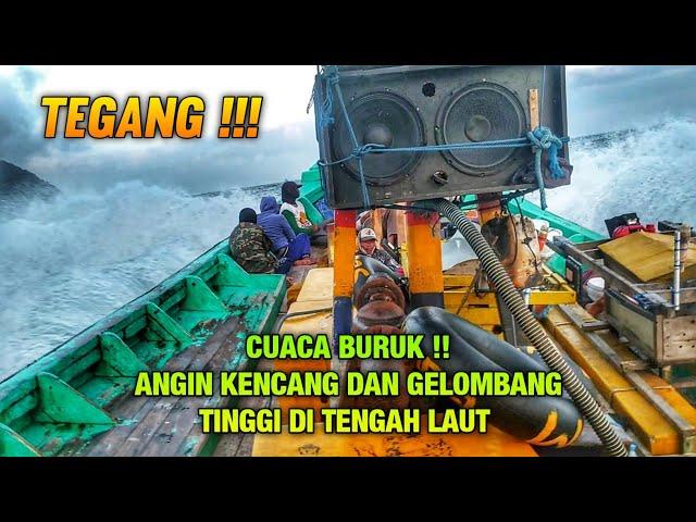 CUACA BURUK‼️ANGIN KENCANG DAN GELOMBANG TINGGI DI TENGAH LAUT || NELAYAN PUGER