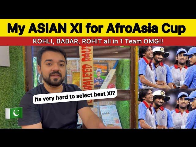 My Asian XI for Afro Asiacup!! | kohli babar & Rohit all in 1 Team OMG!!!